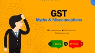 GST Myths and Misconceptions - 2023